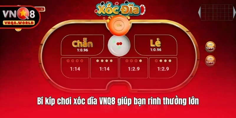 Bí kíp chơi xóc dĩa VNQ8 giúp bạn rinh thưởng lớn