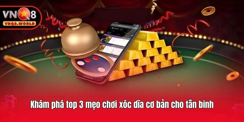 Khám phá top 3 mẹo chơi xóc dĩa cơ bản cho tân binh